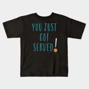 Funny Pickleball Pun You Just Got Served Kids T-Shirt